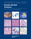 WHO Classification of Tumours Female Genital Tumours 5TH ed.