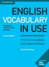 English Vocabulary in Use Pre-intermediate and Intermediate Book with Answers : Vocabulary Reference and Practice