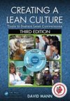 Creating a Lean Culture : Tools to Sustain Lean Conversions, Third Edition