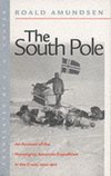 The South Pole : The Norwegian Expedition in "The Fram", 1910-1912