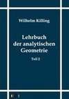 Lehrbuch der analytischen Geometrie in homogenen Koordinaten
