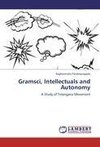 Gramsci, Intellectuals and Autonomy