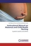 Instructional Manual on Maternal and Child Health Nursing