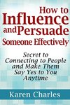 How to Influence and Persuade Someone Effectively