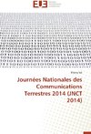 Journées Nationales des Communications Terrestres 2014 (JNCT 2014)