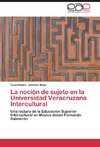 La noción de sujeto en la Universidad Veracruzana Intercultural