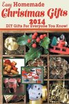 Easy Homemade Christmas Gifts 2014