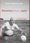 Becoming Human Again