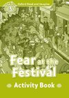 Oxford Read and Imagine: Level 3:: Fear at the Festival activity book