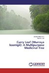 Curry Leaf (Murraya koenigii): A Multipurpose Medicinal Tree