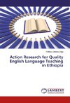 Action Research for Quality English Language Teaching in Ethiopia