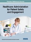 Healthcare Administration for Patient Safety and Engagement