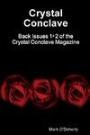 Crystal Conclave - Back Issues 1+2 of the Crystal Conclave Magazine