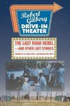 The Last Road Rebel-and Other Lost Stories
