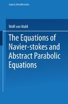 The Equations of Navier-Stokes and Abstract Parabolic Equations