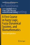 A First Course in Fuzzy Logic, Fuzzy Dynamical Systems, and Biomathematics
