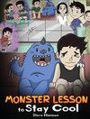 Monster Lesson to Stay Cool