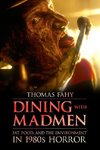 Fahy, T:  Dining with Madmen