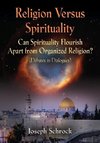 Religion Versus Spirituality