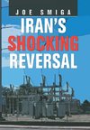 Iran's Shocking Reversal