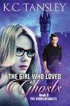 The Girl Who Loved Ghosts