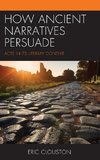 How Ancient Narratives Persuade