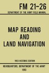 Map Reading And Land Navigation - Army FM 21-26 (1993 Historic Edition)