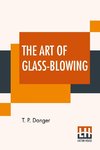 The Art Of Glass-Blowing