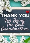 Thank You For Being The Best Grandmother.
