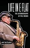 Life in E Flat - The Autobiography of Phil Woods