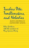 Teachers' Pets, Troublemakers, and Nobodies