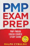 PMP Exam Prep - PMP PMBOK Crash Course Study Guide 2 Books In 1
