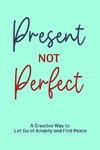 Present not Perfect