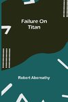 Failure On Titan