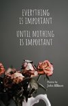Everything Is Important Until Nothing Is Important