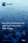 Housing Environment and Farm Animals' Well-Being