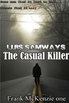 The Casual Killer
