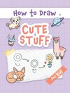 How to Draw Cute Stuff