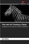 The Art of Closing a Deal
