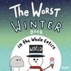 The Worst Winter Book in the Whole Entire World