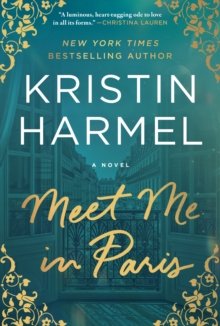 Meet Me in Paris - Kristin Harmel