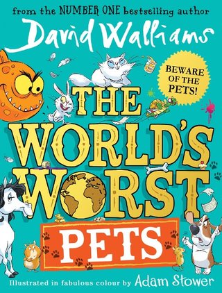 The World's Worst Pets - David Walliams
