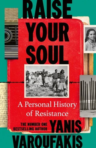 Raise Your Soul - Yanis Varoufakis