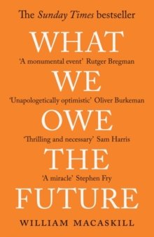 What We Owe The Future - William MacAskill