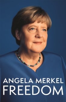 Freedom - Angela Merkel