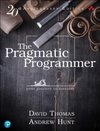 The Pragmatic Programmer: journey to mastery, 20th Anniversary Edition, 2/e
