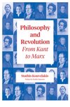 Philosophy and Revolution : From Kant to Marx