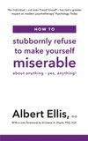 How to Stubbornly Refuse to Make Yourself Miserable