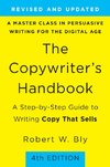 The Copywriters Handbook : A Step-by-step Guide to Writing Copy That Sells