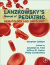 Lanzkowsky's Manual of Pediatric Hematology and Oncology, 7th Edition